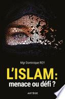 L'Islam : menace ou défi ?