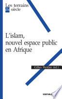 L'islam, nouvel espace public en Afrique