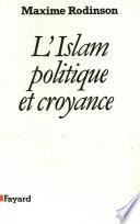 L'Islam, politique et croyance