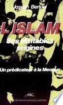 L'islam, ses véritables origines