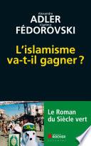 L'islamisme va-t-il gagner ?