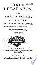 L' isle de la Raison, ou les Petits Hommes, comédie en trois actes, en prose