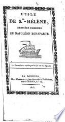 L'Isle deS.te-Hélène, dernière demeure de Napoléon Bonaparte