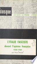 L'Italie fasciste devant l'opinion française, 1920-1940