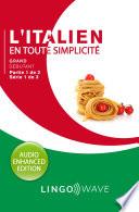 L'italien en toute simplicité - Grand débutant - Partie 1 sur 2 - Série 1 de 3