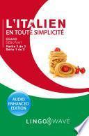 L'italien en toute simplicité - Grand débutant - Partie 2 sur 2 - Série 1 de 3