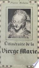 L'itinéraire de la Vierge Marie