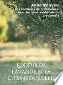 L'odeur de lavande et la cuisine du soleil