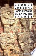 L'Odeur froide de la pierre sacrée