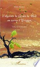 L'odyssée de Grain de Bled en terre d'Ifriqiya