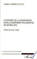 L'odyssée de la conscience dans la dernière philosophie de Schelling