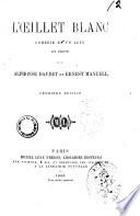 L'oeillet blanc comedie en un acte en prose par Alphonse Daudet et Ernest Manuell