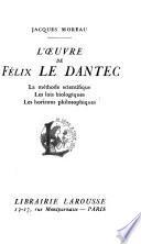 L'oeuvre de Félix Le Dantec