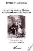 L'oeuvre de madame d'Epinay, écrivain-philosophe des Lumières