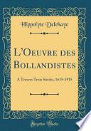 L'Oeuvre Des Bollandistes