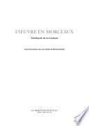 L'oeuvre en morceaux