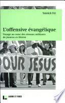 L'offensive évangélique