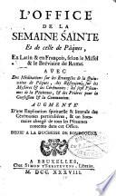 L'Office de la semaine sainte et de celle de Pâques, en latin et en français, selon le missel et le bréviaire de Rome