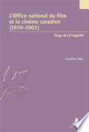 L'Office national du film et le cinéma canadien (1939-2003)