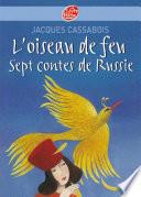 L'oiseau de feu - Sept contes de Russie