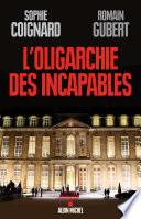 L'Oligarchie des incapables