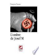 L'ombre de Josef M