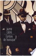 L'ombre de l'eunuque