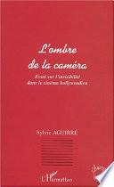 L'ombre de la caméra