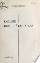 L'ombre des châtaigniers