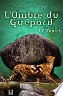 L'ombre du Guépard (Les Trois Âges - Volume 2)