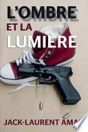 L'ombre Et La Lumiere