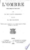 L'Ombre. Opéra-comique en trois actes