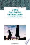 L'ONU dans la crise en Sierra Leone. Les méandres d'une négociation