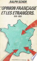 L'opinion française et les étrangers : 1919-1939