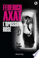 L'Opossum rose