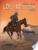 L'Or de Morrison - Tome 1 - L'Or de Morrisson