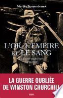 L'Or, l'Empire et le sang - La guerre anglo-boer (1899-1902)