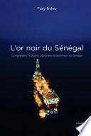 L'Or Noir Du Sénégal