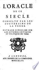 L'Oracle de ce siecle consulté par les souverains de la terre