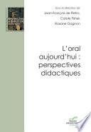 L'oral aujourd'hui : perspectives didactiques