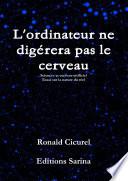 L'ordinateur ne digérera pas le cerveau : Sciences et cerveau artificiel