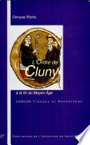 L'ordre de Cluny à la fin du moyen âge