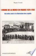 L'ordre de la Merci en France, 1574-1792