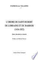 L'ordre de Saint-Hubert de Lorraine et du Barrois