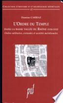 L'Ordre du Temple dans la basse vallée du Rhône