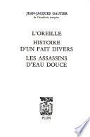 L'Oreille. Histoire d'un fait divers