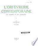 L'orfèvrerie contemporaine en Europe et en Amérique