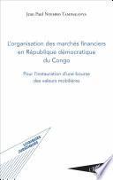 L'organisation des marchés financiers en République démocratique du Congo