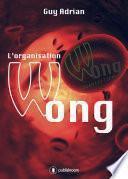 L'organisation Wong