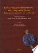 L'organizzazione ecclesiastica nel tempo di San Guido